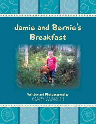 Cover for Gaby March · Jamie and Bernie's Breakfast (Paperback Book) (2013)