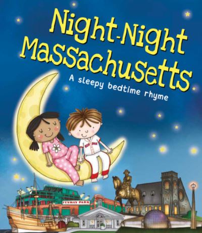 Night-Night Massachusetts - Katherine Sully - Książki - Sourcebooks Wonderland - 9781492654858 - 3 października 2017