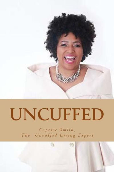 Cover for Caprice Smith · Uncuffed (Paperback Book) (2013)