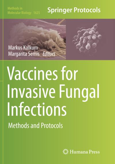 Cover for Vaccines for Invasive Fungal Infections: Methods and Protocols - Methods in Molecular Biology (Paperback Book) [Softcover reprint of the original 1st ed. 2017 edition] (2018)