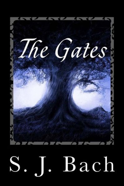 Cover for S J Bach · The Gates (Paperback Book) (2014)