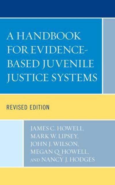 Cover for James C. Howell · A Handbook for Evidence-Based Juvenile Justice Systems (Hardcover Book) [Revised edition] (2019)