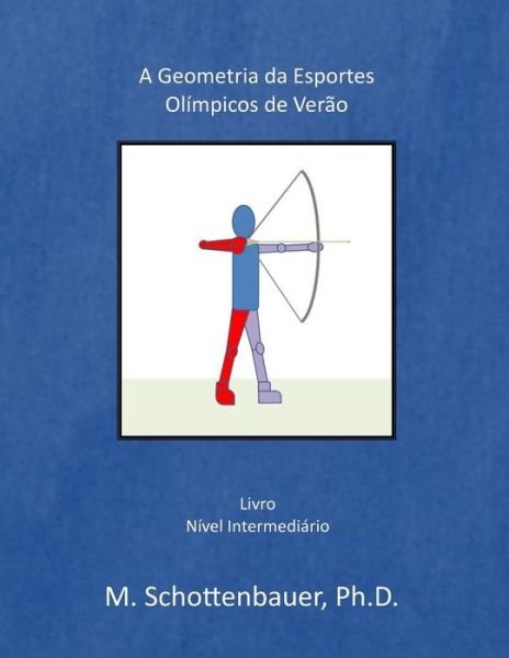 Cover for M Schottenbauer · A Geometria Da Esportes Olimpicos De Verao (Pocketbok) (2014)