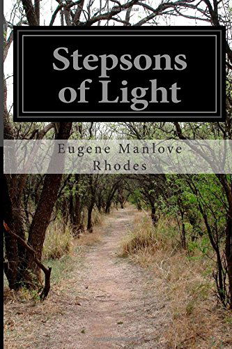 Cover for Eugene Manlove Rhodes · Stepsons of Light (Paperback Book) (2014)