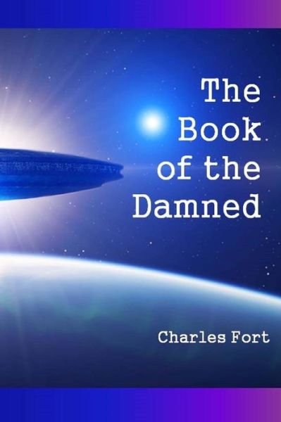 Cover for Charles Fort · The Book of the Damned (Taschenbuch) (2014)