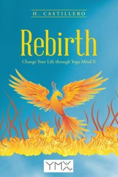 Rebirth - H Castillero - Books - Balboa Press - 9781504339858 - October 16, 2015