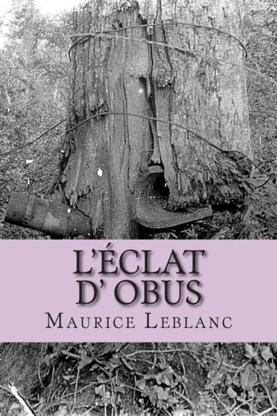 Cover for M Maurice Leblanc · L'eclat D' Obus (Paperback Book) (2015)