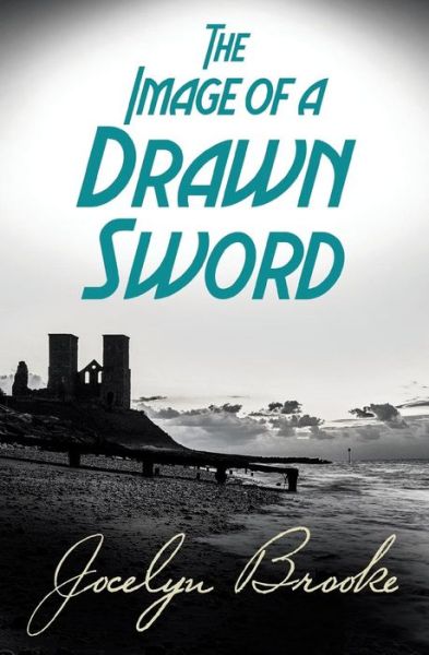 Cover for Jocelyn Brooke · The Image of a Drawn Sword (Taschenbuch) [On Demand edition] (2017)