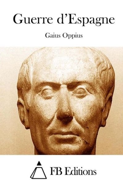 Cover for Gaius Oppius · Guerre D'espagne (Paperback Book) (2015)