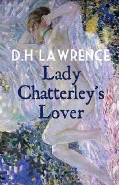 Lady Chatterley's Lover - D H Lawrence - Livros - Createspace - 9781512358858 - 25 de maio de 2015