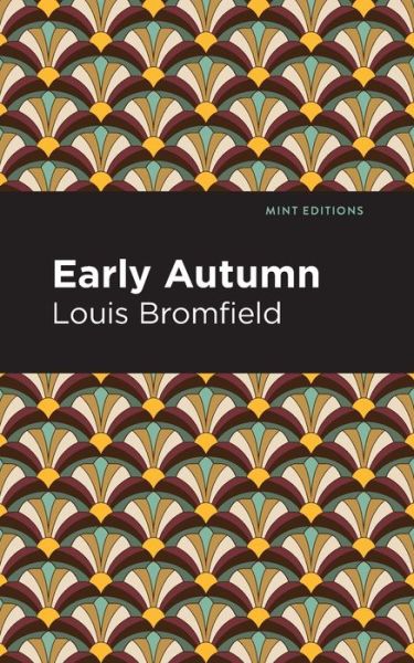 Cover for Louis Bromfield · Early Autumn - Mint Editions (Literary Fiction) (Taschenbuch) (2023)