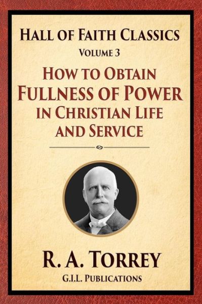 Cover for R a Torrey · How to Obtain Fullness of Power in Christian Life and Service (Paperback Book) (2015)