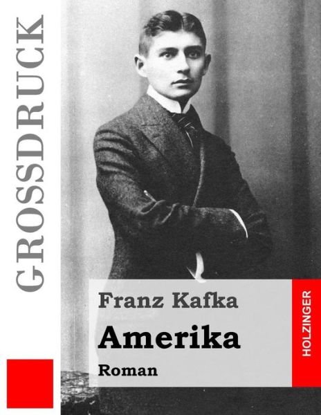 Cover for Franz Kafka · Amerika (Grossdruck): Roman (Pocketbok) (2015)