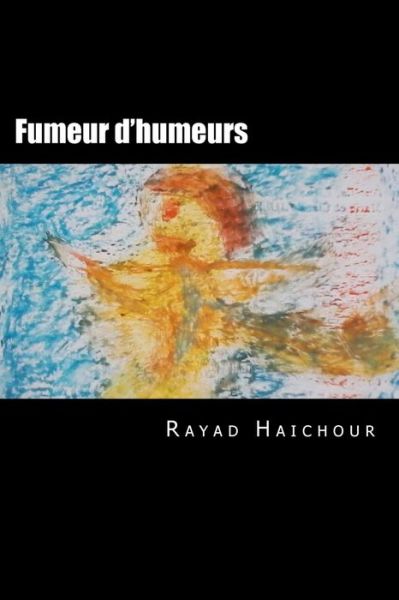 Cover for Rayad Haichour · Fumeur d'humeurs (Paperback Book) (2015)