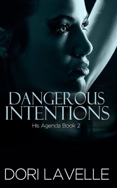 Cover for Dori Lavelle · Dangerous Intentions (His Agenda 2) (Paperback Book) (2015)