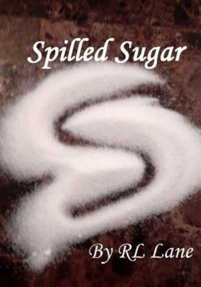 Cover for Rl Lane · Spilled Sugar (Taschenbuch) (2015)