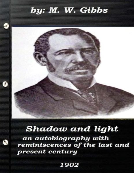 Cover for M W Gibbs · Shadow and light (Paperback Bog) (2015)