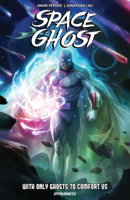 Cover for David Pepose · Space Ghost Vol. 1: With Only Ghosts to Comfort Us - SPACE GHOST TP (DYNAMITE) (Paperback Bog) (2024)