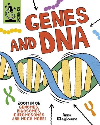Cover for Anna Claybourne · Tiny Science: Genes and DNA - Tiny Science (Hardcover bog) (2022)