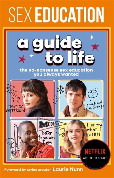 Cover for Sex Education · Sex Education: A Guide To Life - The Official Netflix Show Companion - Sex Education (Hardcover Book) (2021)