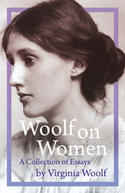 Cover for Virginia Woolf · Woolf on Women - A Collection of Essays (Paperback Book) (2022)