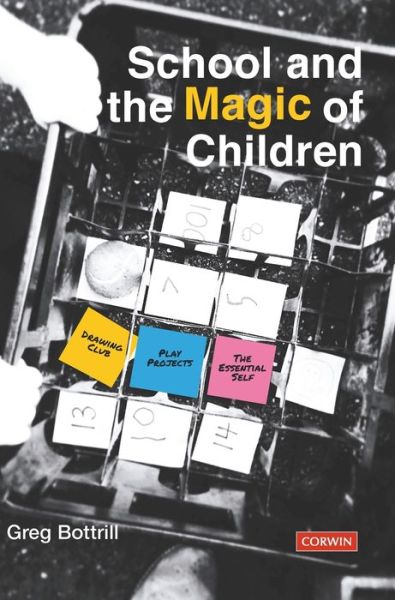 Cover for Greg Bottrill · School and the Magic of Children (Hardcover Book) (2020)