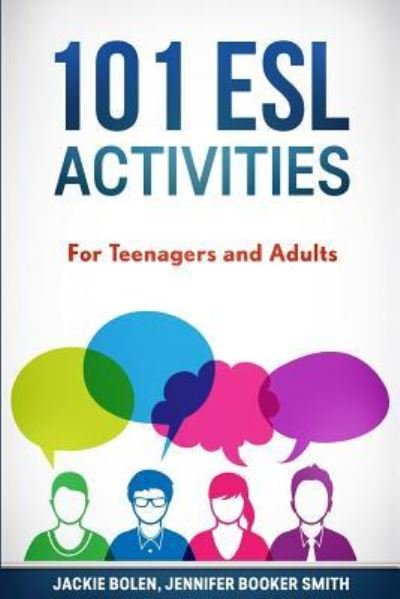 Cover for Jennifer Booker Smith · 101 ESL Activities: For Teenagers and Adults - Teaching Esl / Efl to Teenagers and Adults (Paperback Book) (2016)