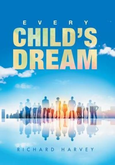 Cover for Richard Harvey · Every Child'S Dream (Inbunden Bok) (2018)