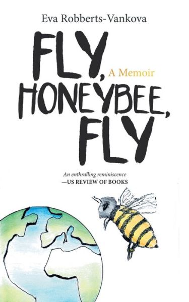 Cover for Eva Robberts-Vankova · Fly, Honeybee, Fly (Paperback Book) (2019)