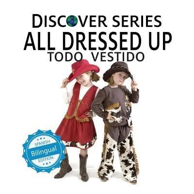 Todo Vestido / All Dressed Up - Xist Publishing - Books - Xist Publishing - 9781532400858 - March 28, 2017