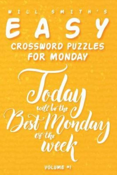 Cover for Will Smith · Will Smith Easy Crossword Puzzles For Monday - ( Vol.1 ) (Paperback Bog) (2016)
