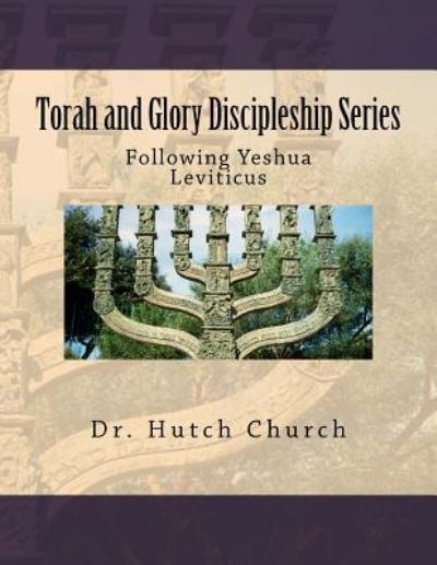 Cover for Hutch Church · Torah and Glory Discipleship Series (Paperback Book) (2016)