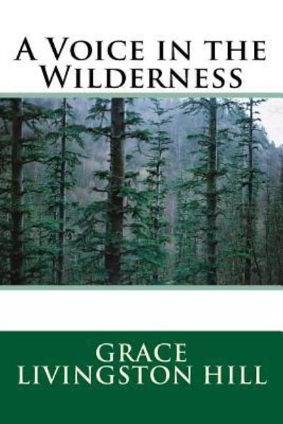 Cover for Grace Livingston Hill · A Voice in the Wilderness (Taschenbuch) (2016)