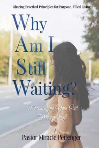 Cover for Miracle Pettenger · Why Am I Still Waiting? (Paperback Book) (2016)