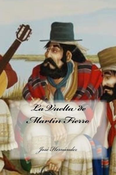 Cover for Jose Hernandez · La Vuelta de Martin Fierro (Paperback Book) (2016)
