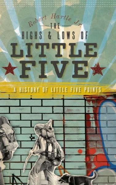 Cover for Jr Robert Hartle · The Highs &amp; Lows of Little Five (Hardcover Book) (2010)