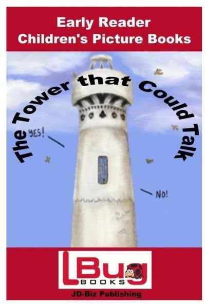 Cover for John Davidson · The Tower that Could Talk - Early Reader Children's - Picture Books (Paperback Book) (2016)