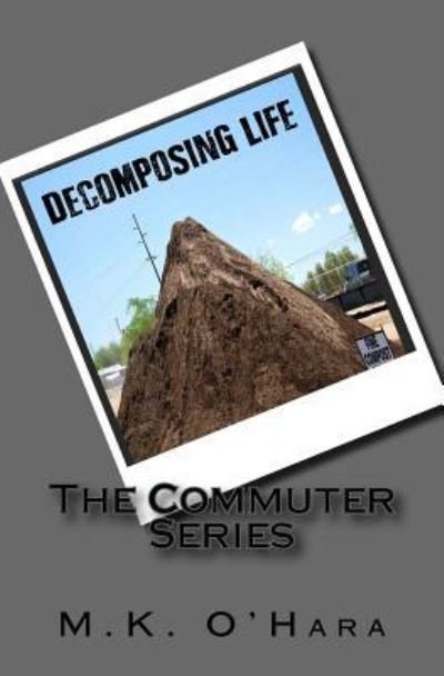 Cover for Mary O'Hara · Decomposing Life (Paperback Book) (2017)