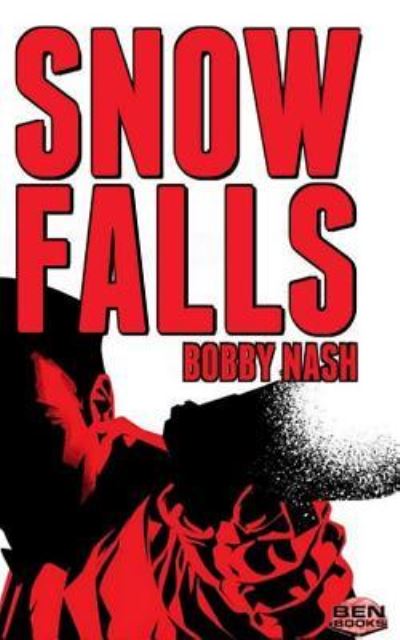 Cover for Bobby Nash · Snow Falls (Paperback Book) (2017)