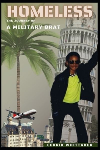 Cover for Cedrik Devon Whittaker · Homeless: Journey of a Military Brat (Paperback Book) (2017)