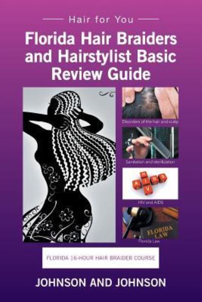 Cover for Johnson and Johnson · Florida 16-Hour Hair Braider Course : Hair for You (Paperback Book) (2017)