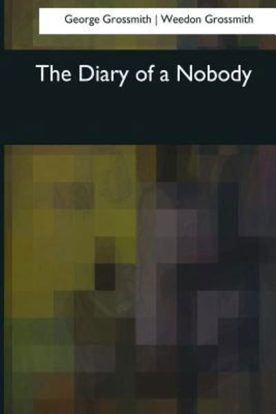 George and Weedon Grossmith · The Diary of a Nobody (Paperback Book) (2017)