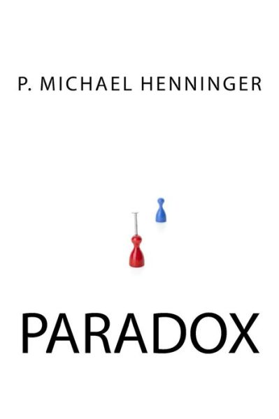 Cover for P Michael Henninger · Paradox (Paperback Book) (2017)