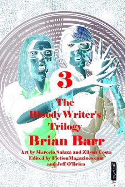 Cover for Brian Barr · The Bloody Writer's Trilogy (Paperback Book) (2017)