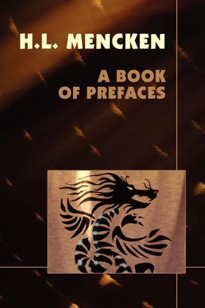 A Book of Prefaces - H L Mencken - Książki - Wildside Press - 9781557429858 - 18 października 2024