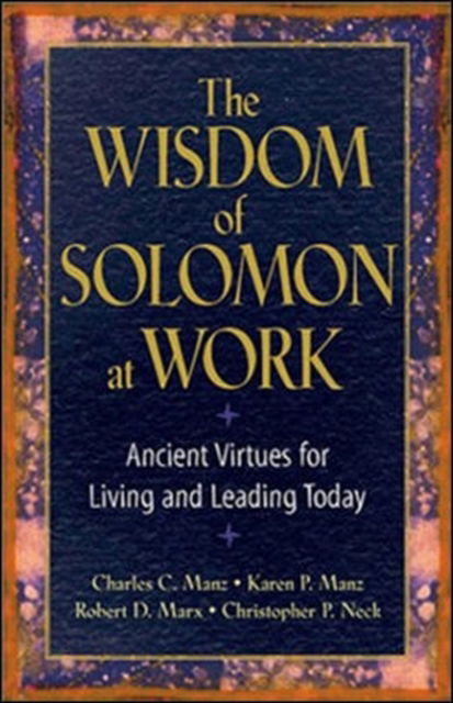 Cover for Manz · The Wisdom of Solomon at Work: Ancient Virtues for Living and Leading Today (Gebundenes Buch) (2001)