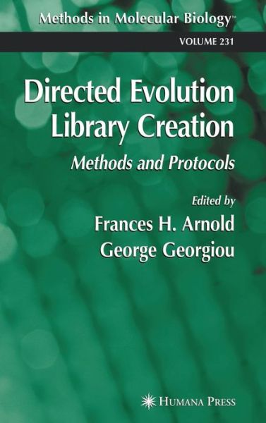 Directed Evolution Library Creation: Methods and Protocols - Methods in Molecular Biology - Frances H Arnold - Kirjat - Humana Press Inc. - 9781588292858 - perjantai 25. huhtikuuta 2003