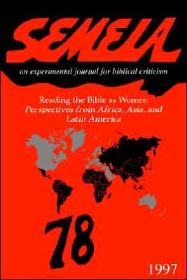 Cover for Phyllis a Bird · Semeia 78: Reading the Bible As Women: Perspectives from Africa, Asia, and Latin America (Paperback Book) (1997)