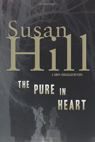 Cover for Susan Hill · The Pure in Heart: a Simon Serrailler Mystery (Simon Serrailler Crime Novels) (Paperback Book) [Reprint edition] (2008)