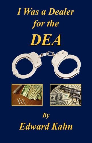 Cover for Edward Kahn · I Was a Dealer for the Dea (Paperback Book) (2007)